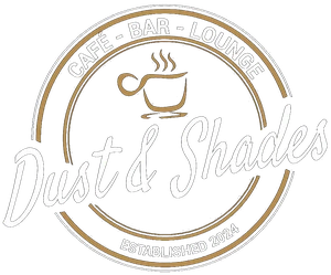 Dust & Shades – Café, Bar, Lounge